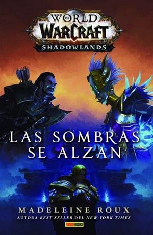 WORLD OF WARCRAFT : SHADOWLANDS - LAS SOMBRAS SE ALZAN | 9788413346182 | ROUX, MADELEINE