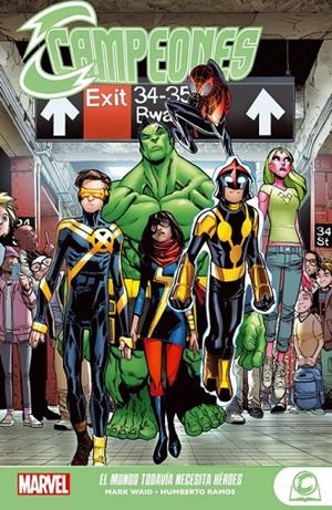 MARVEL YOUNG ADULTS. CAMPEONES 01 : EL MUNDO TODAVÍA NECESITA HÉROES | 9788413345796 | WAID, MARK / RAMOS, HUMBERTO