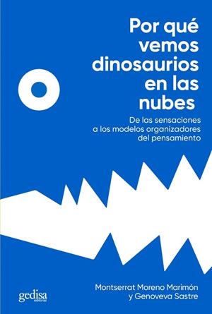 POR QUE VEMOS DINOSAURIOS EN LAS NUBES | 9788418193736 | MORENO MARIMON, MONTSERRAT / SASTRE, GENOVEVA
