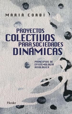 PROYECTOS COLECTIVOS PARA SOCIEDADES DINAMICAS | 9788425443800 | CORBI, MARIA