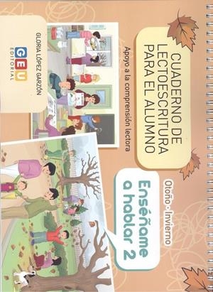 CUADERNO LECTOESCRITURA OTOÑO INVIERNO ENSEÑAME A HABLAR 2 | 9788418137587 | LÓPEZ GARZÓN, GLORIA