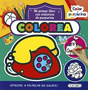 COLOREA COLOR Y PURPURINA (TELEFONO) | 9788490378915