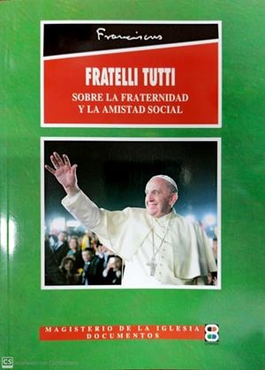 FRATELLI TUTTI CARTA ENCÍCLICA | 9788417204495 | PAPA FRANCISCO