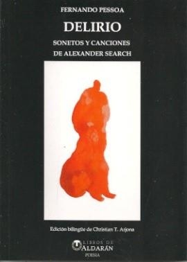 DELIRIO. SONETOS Y CANCIONES DE ALEXANDER SEARCH | 9788409132690 | PESSOA, FERNANDO