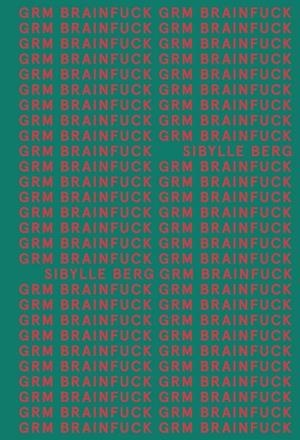 GRM BRAINFUCK | 9788413620534 | BERG, SIBYLLE / MOLINES GALARZA, NÚRIA