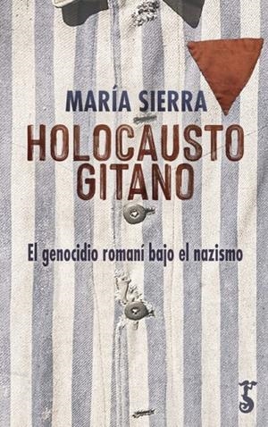 HOLOCAUSTO GITANO | 9788417241674 | SIERRA, MARÍA