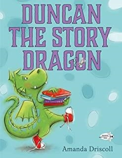 DUNCAN THE STORY DRAGON | 9780385755108 | DRISCOLL, AMANDA