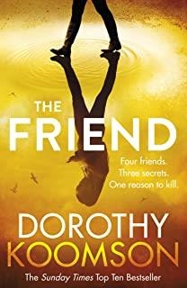 FRIEND, THE | 9781784755409 | KOOMSON, DOROTHY