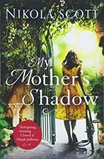 MY MOTHER'S SHADOW | 9781472241160 | SCOTT, NIKOLA