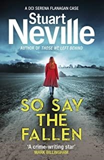 SO SAY THE FALLEN | 9781784703035 | NEVILLE, STUART