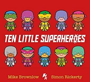 TEN LITTLE SUPER HEROES | 9781408346273 | BROWNLOW, MIKE