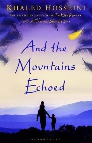 AND THE MOUNTAINS ECHOED | 9781408842423 | HOSSEINI KHALED