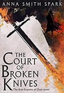 COURT OF BROKEN KNIVES, THE | 9780008204181 | SMITH SPARK, ANNA