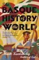 BASQUE HISTORY OF THE WORLD | 9780099284130 | KURLANSKY, MARK