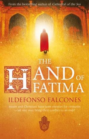 HAND OF FATIMA, THE | 9780552776479 | FALCONES, ILDEFONSO