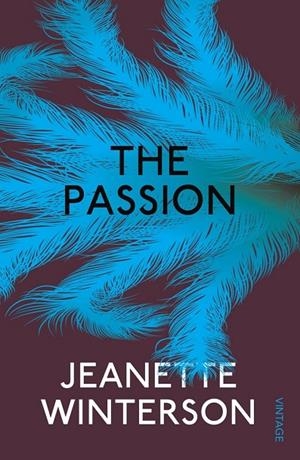 PASSION, THE | 9780099598329 | WINTERSON, JEANETTE
