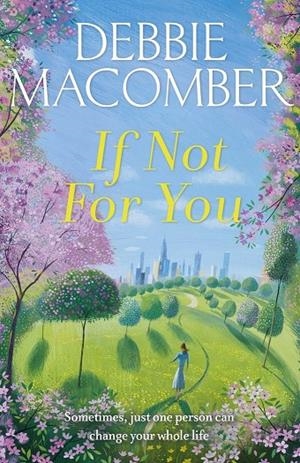 IF NOT FOR YOU | 9780099595045 | MACOMBER, DEBBIE