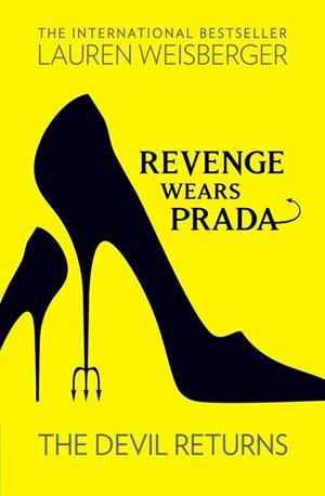 REVENGE WEARS PRADA. THE DEVIL RETURNS | 9780007498062 | WEISBERGER, LAURA