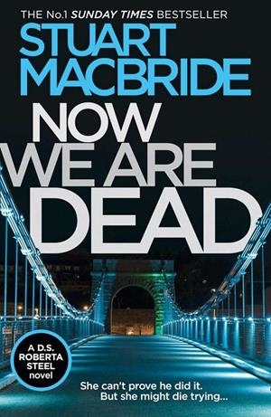 NOW WE ARE DEAD | 9780008288648 | MACBRIDE, STUART