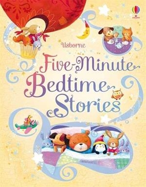 FIVE MINUTE BEDTIME STORIES | 9781409524632