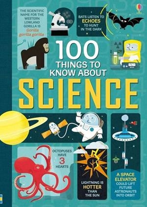 100 THINGS TO KNOW ABOUT SCIENCE | 9781409582182