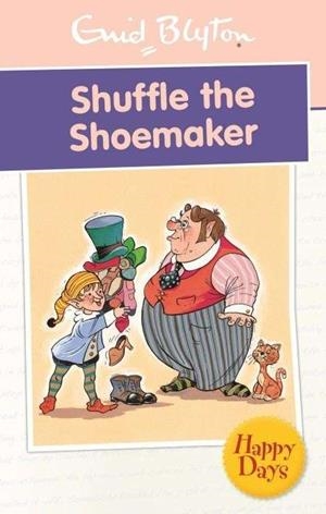 SHUFFLE THE SHOEMAKER | 9780753725849 | BLYTON, ENID