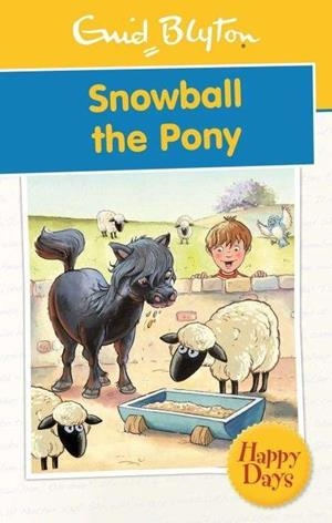 SNOWBALL THE PONY | 9780753725788 | BLYTON, ENID