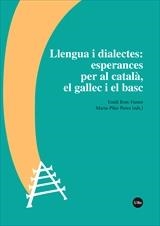 LLENGUA I DIALECTES: ESPERANCES PER AL CATALÀ, EL GALLEC I EL BASC | 9788491684077