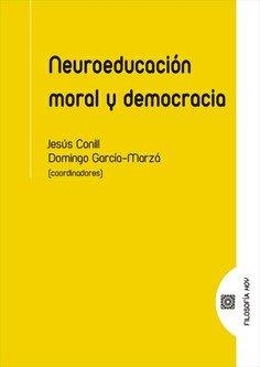 NEUROEDUCACIÓN MORAL Y DEMOCRACIA | 9788490459645 | GARCÍA MARZÁ, DOMINGO