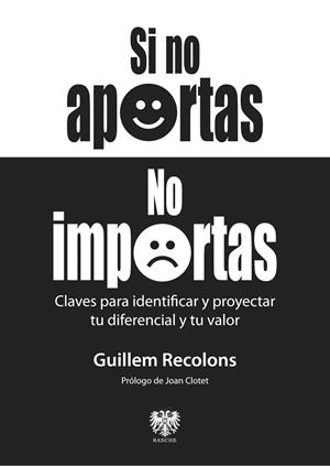 SI NO APORTAS NO IMPORTAS | 9788415560715 | RECOLONS, GUILLEM
