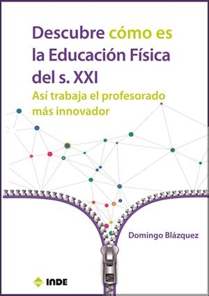 DESCUBRE CÓMO ES LA EDUCACIÓN FÍSICA DEL S. XXI | 9788497293938 | BLÁZQUEZ SÁNCHEZ, DOMINGO