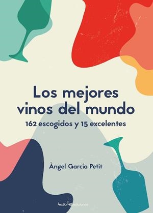 MEJORES VINOS DEL MUNDO, LOS | 9788416918799 | GARCÍA PETIT, ÀNGEL