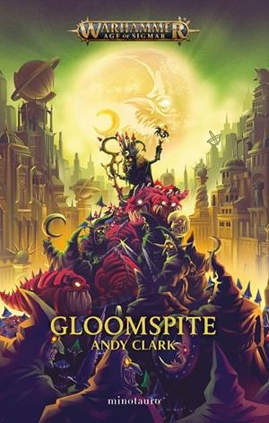 WARHAMMER AGE OF SIGMAR. GLOOMSPITE | 9788445008249 | CLARK, ANDY