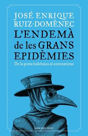 ENDEMÀ DE LES GRANS EPIDÈMIES, L' | 9788418033230 | RUIZ-DOMÈNEC, JOSÉ ENRIQUE