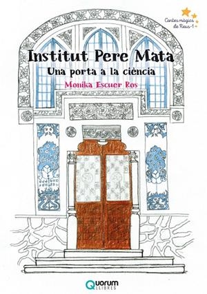 INSTITUT PERE MATA. UNA PORTA A LA CIÈNCIA | 9788416342419 | ESCUER ROS, MONIKA