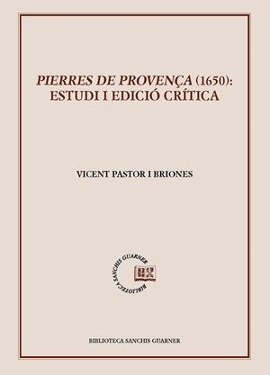 PIERRES DE PROVENÇA (1650) : ESTUDIS I EDICIÓ CRÍTICA | 9788491911401 | PASTOR I BRIONES, VICENT