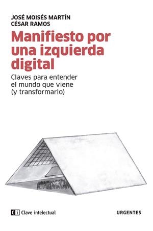 MANIFIESTO POR UNA IZQUIERDA DIGITAL | 9788412225266 | MARTIN / RAMOS