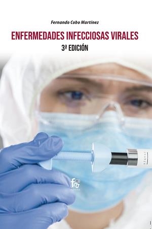 ENFERMEDADES INFECCIOSAS VIRALES (3ª EDICIÓN) | 9788418418068 | COBO MARTINEZ, FERNANDO