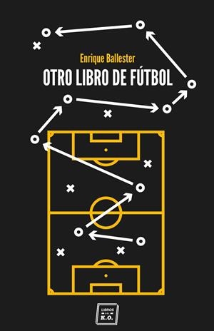 OTRO LIBRO DE FÚTBOL | 9788417678524 | BALLESTER, ENRIQUE