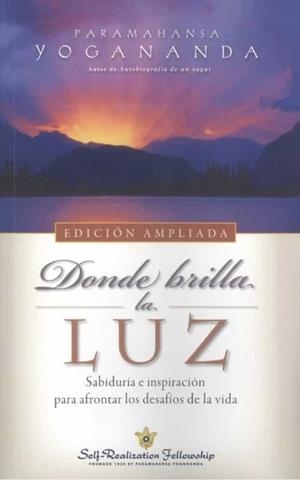 DONDE BRILLA LA LUZ | 9780876127216 | YOGANANDA, PARAMAHANSA
