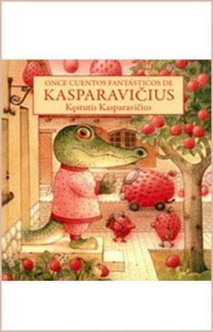 ONCE CUENTOS FANTASTICOS DE KASPARAVICIUS | 9786071664310 | KASPARAVICIUS, KESTUTIS