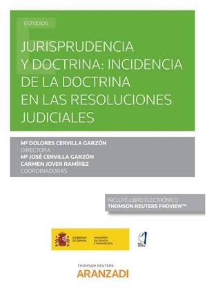 JURISPRUDENCIA Y DOCTRINA : INCIDENCIA DE LA DOCTRINA EN LAS RESOLUCIONES JUDICIALES | 9788413452579 | CERVILLA GARZON, MARIA DOLORES