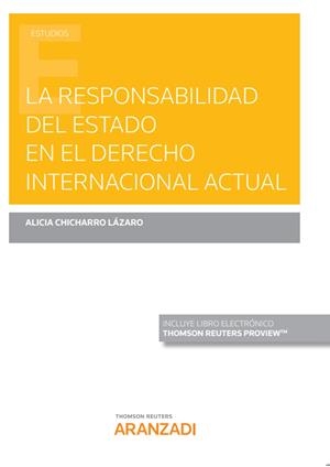 RESPONSABILIDAD DEL ESTADO EN DERECHO INTERNACIONAL ACTUAL | 9788413466378 | CHICHARRO LAZARO, ALICIA