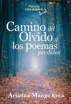 CAMINO DEL OLVIDO Y LOS POEMAS PERDIDOS | 9788412158151 | MANGA, ARIADNA