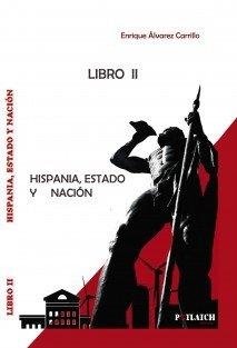 HISPANIA, ESTADO Y NACIÓN | 9788468546056 | ALVAREZ CARRILLO, ENRIQUE