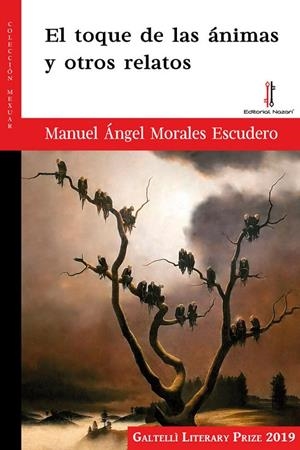 TOQUE DE LAS ÁNIMAS Y OTROS RELATOS, EL | 9788418163470 | MORALES ESCUDERO, MANUEL ANGEL