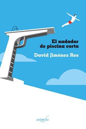 NADADOR DE PISCINA CORTA, EL | 9788418028281 | JIMÉNEZ ROS, DAVID