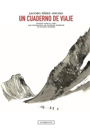 CUADERNO DE VIAJE, UN | 9788409207732 | PEREZ ENCISO, JACOBO