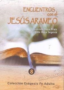 ENCUENTROS CON EL JESUS ARAMEO | 9788412090031 | HAYA PRATS, GONZALO
