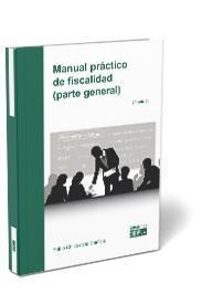 MANUAL PRÁCTICO DE FISCALIDAD (PARTE GENERAL) | 9788445440865 | CHICO DE LA CÁMARA, PABLO